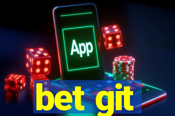 bet git